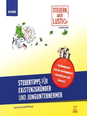 cover image of Steuern, aber lustig! Steuertipps für Existenzgründer und Jungunternehmer.